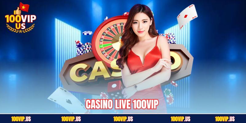 Casino live 100VIP