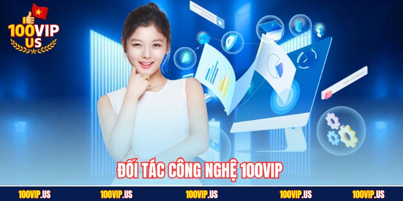 Đối tác công nghệ 100VIP