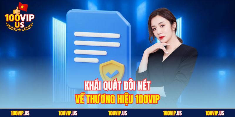Khái quát đôi nét về thương hiệu 100VIP