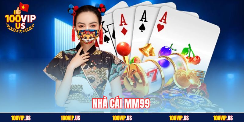 nhà cái MM99