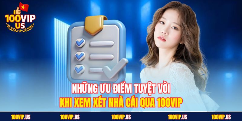Những ưu điểm tuyệt vời khi xem xét nhà cái qua 100VIP